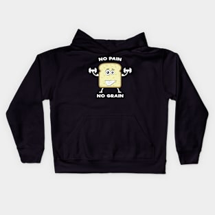 No Pain, No Grain - Funny Bread Pun Kids Hoodie